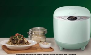 Rekomendasi Rice Cooker Philips yang Modern dan Canggih
