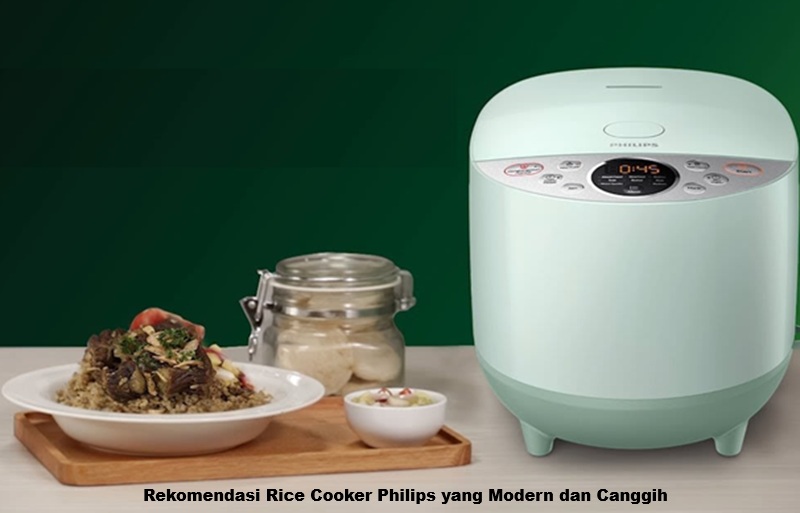Rekomendasi Rice Cooker Philips yang Modern dan Canggih